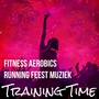 Training Time - Fitness Aerobics Running Feest Muziek met Dubstep Electro Deep House Geluiden