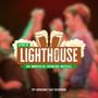 Lighthouse: An Immersive Drinking Musical (Off-Broadway Cast Recording)