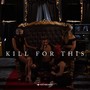 Kill For This (Explicit)