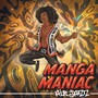 Manga Maniac (Explicit)