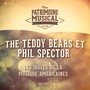 Les idoles de la musique américaine : The Teddy Bears (avec Phil Spector) , Vol. 1
