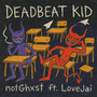 Deadbeat Kid (feat. Love Jai) [Explicit]