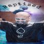 Baptized