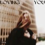 loving you