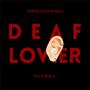 DEAF LOVER (feat. YUVRAJ) [Explicit]