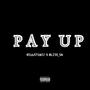 PAY UP (feat. Biggstonic)