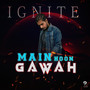 Main Hoon Gawah (Explicit)