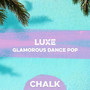 Luxe - Glamorous Dance Pop