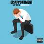 Disappointment (Explicit)