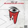 Blood In My Eyes (Explicit)