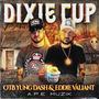 Dixie Cup (feat. OTB Yung Dash)