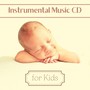 Instrumental Music CD for Kids - Sleep Music with Nature Sounds