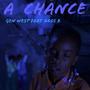 A Chance (Explicit)