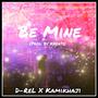 Be Mine (feat. KamiKhaji)