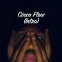 Cinco Flow (Intro) (Explicit)