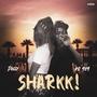 Sharkk! (feat. Dollylove) [Explicit]