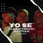 YO SE (feat. Alcan & Yzzam) [Explicit]