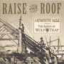 Raise the Roof - A Retrospective: Live from The Barns at Wolf Trap