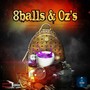 8Balls & Oz's