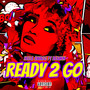 Ready 2 Go (Explicit)