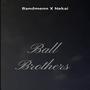 Ball Brothers (feat. Nekai) [Explicit]