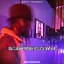 SUPERDOWN. (Explicit)