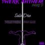 Twerk Anthem Part 3 (feat. Solo Dre & Solo mari) [Explicit]