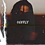 Overly (Explicit)