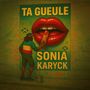 Ta Gueule Sonia (Explicit)