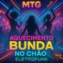 MTG- Aquecimento bunda no chão eletrofunk (Explicit)