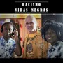 Racismo, Vidas Negras