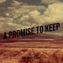 A Promise to Keep