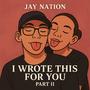 I Wrote This For You, Pt. 2 (Explicit)