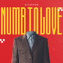 Numb to Love