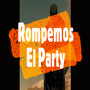 Rompemos el Party (Explicit)