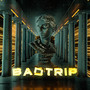 Bad Trip (prod. by Astlip) [Explicit]