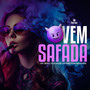 Vem Safada (Explicit)