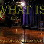 What Is! (Explicit)