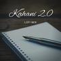 Kahani 2.0 (Lofi Mix)