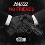 No Friends (Explicit)