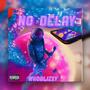 No Delay (Explicit)