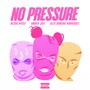 No Pressure (Explicit)