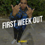 First Week Out (Explicit)