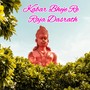 Kabar Bheje Re Raja Dasrath