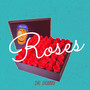 Roses (Explicit)