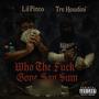 Who the **** gone say sum (Explicit)