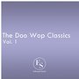 The Doo Wop Classics Vol. 1