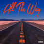 All The Way (Explicit)