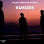 Kukude (feat. Fakaloice, Lungstacate & Manny Yack) [Explicit]