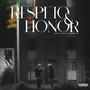 Respeto y Honor (Explicit)